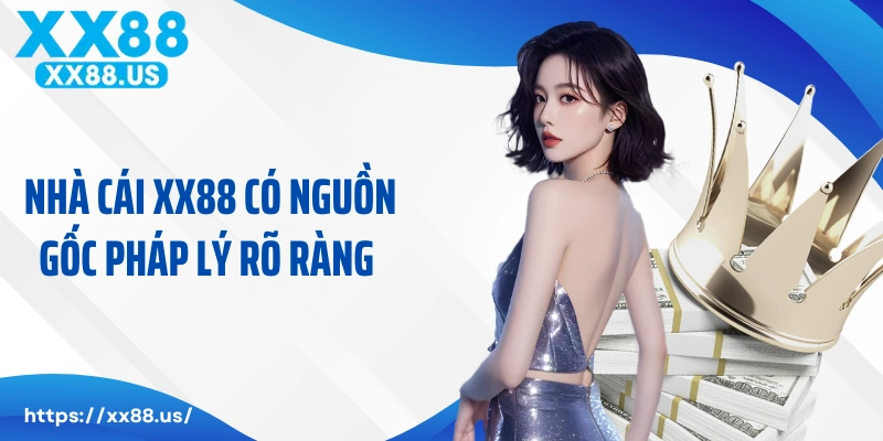 Giới thiệu XX88 là nhà cái có nguồn gốc pháp lý rõ ràng